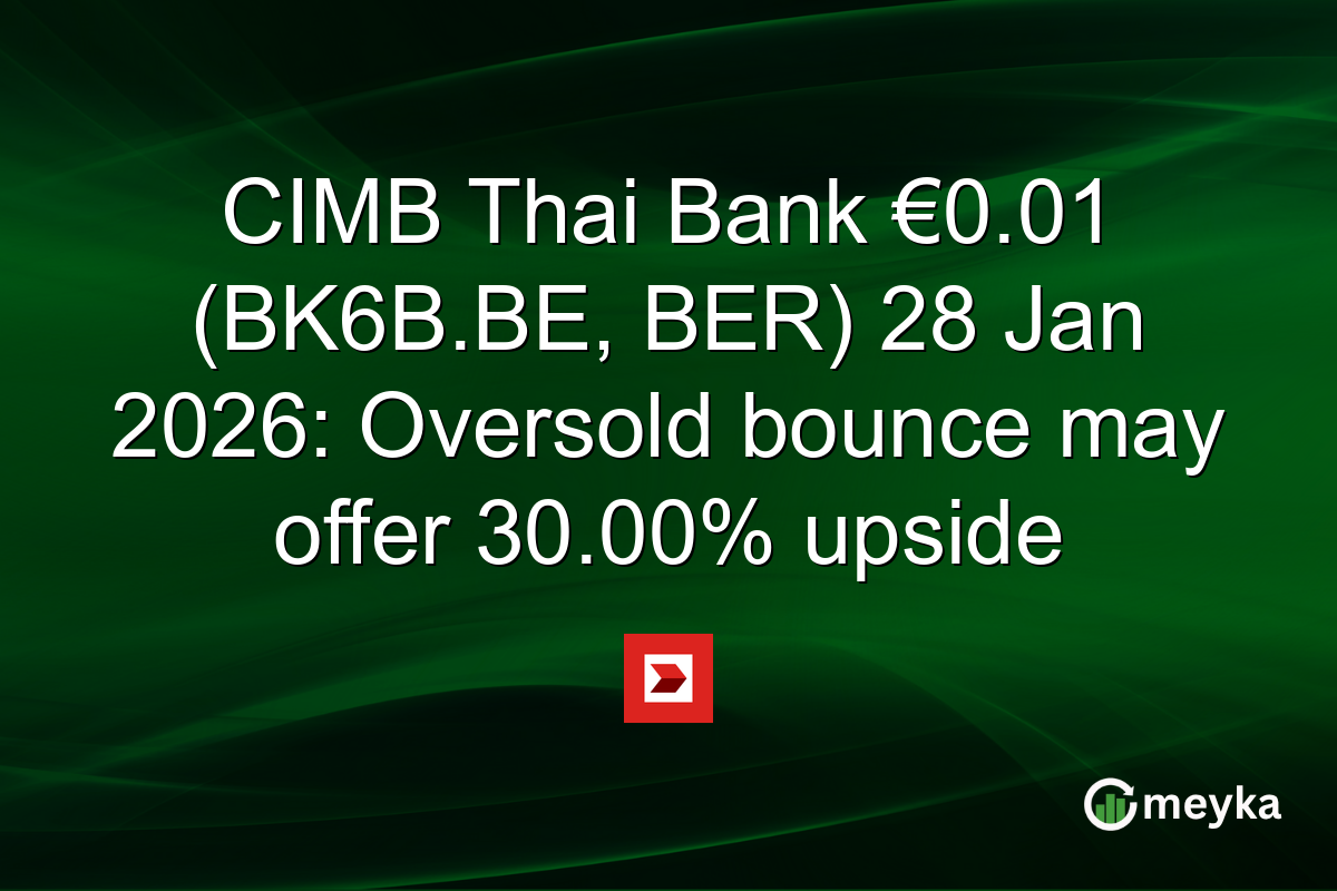 CIMB Thai Bank €0.01 (BK6B.BE, BER) 28 Jan 2026: Oversold bounce may offer 30.00% upside