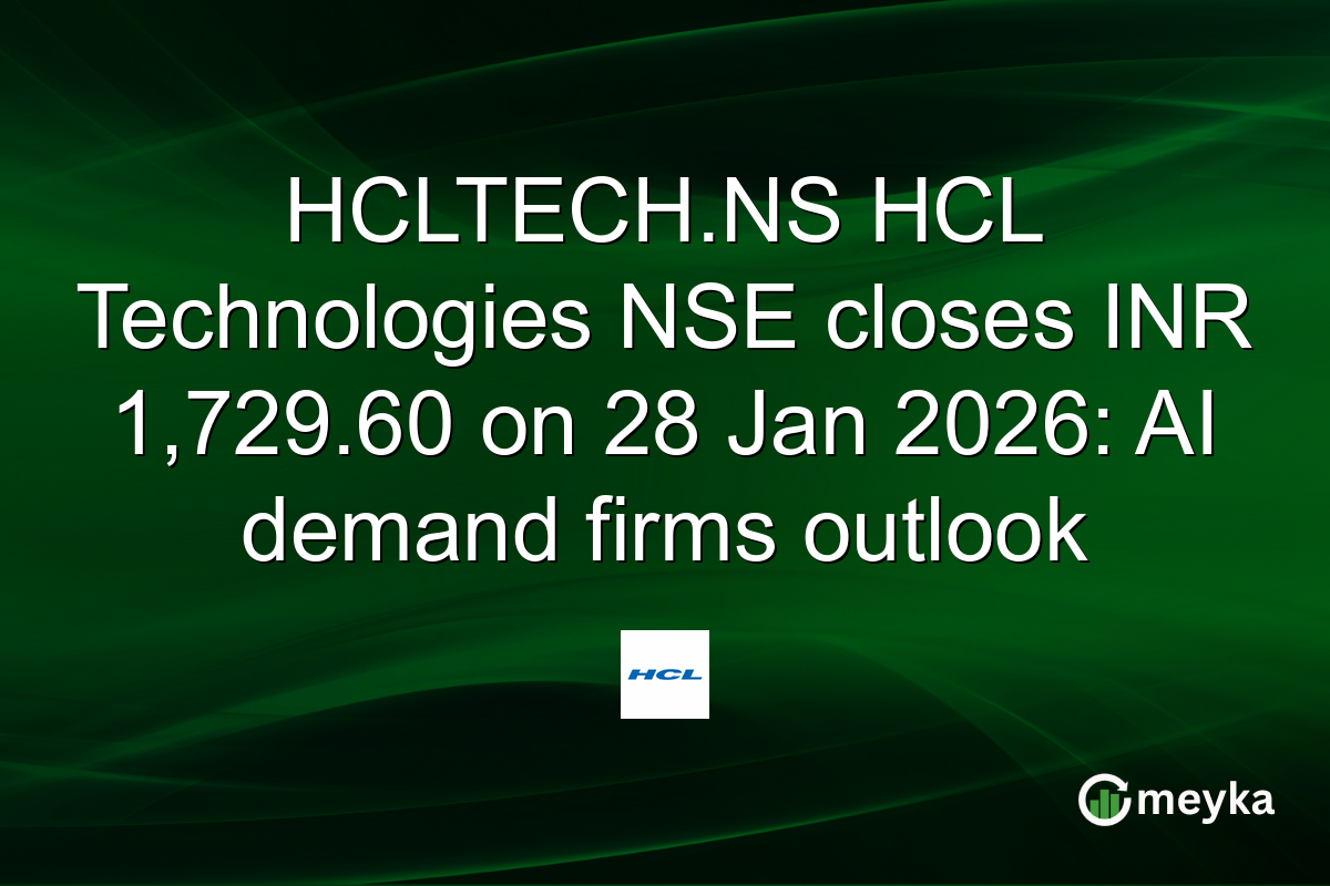 HCLTECH.NS HCL Technologies NSE closes INR 1,729.60 on 28 Jan 2026: AI demand firms outlook