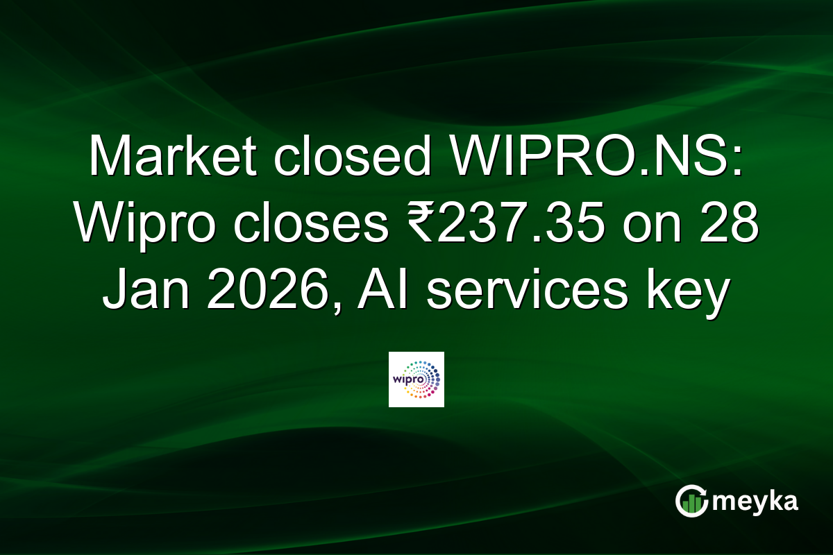 Market closed WIPRO.NS: Wipro closes ₹237.35 on 28 Jan 2026, AI services key