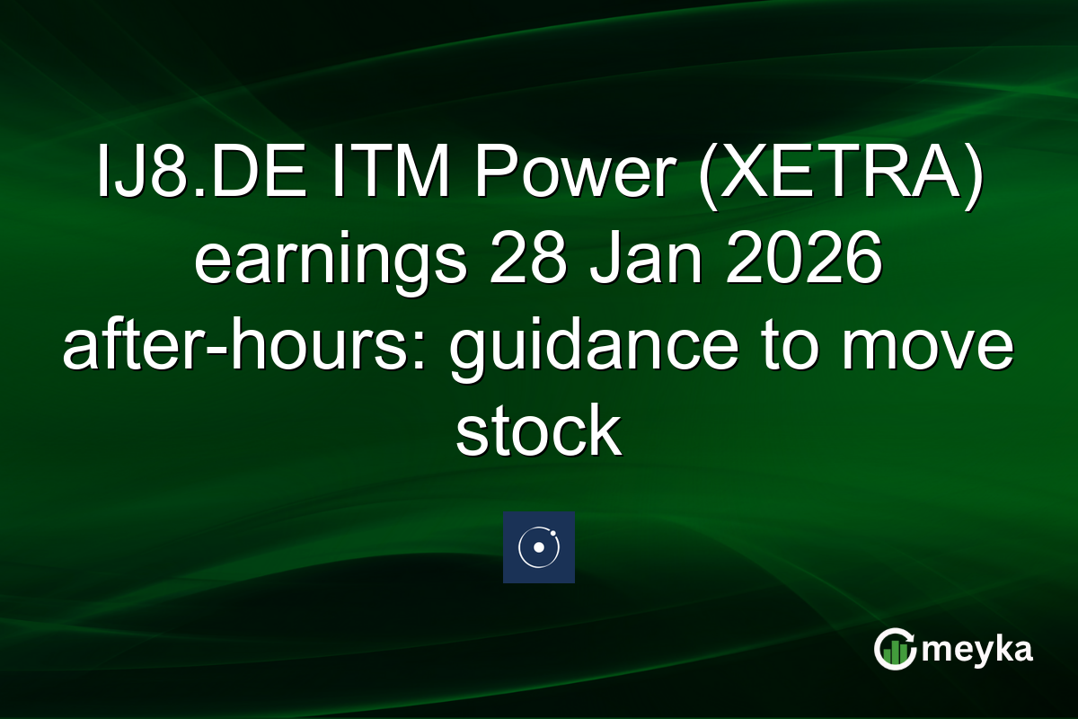 IJ8.DE ITM Power (XETRA) earnings 28 Jan 2026 after-hours: guidance to move stock