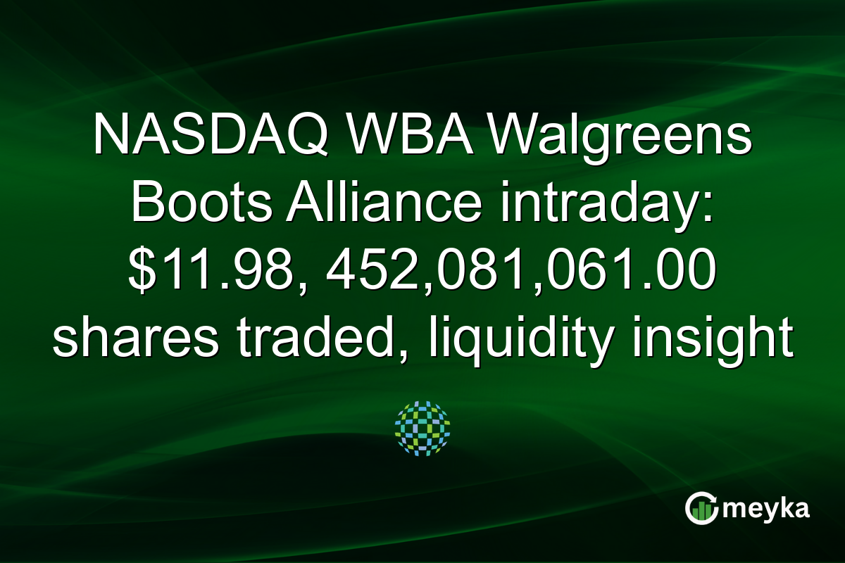 NASDAQ WBA Walgreens Boots Alliance intraday: $11.98, 452,081,061.00 shares traded, liquidity insight