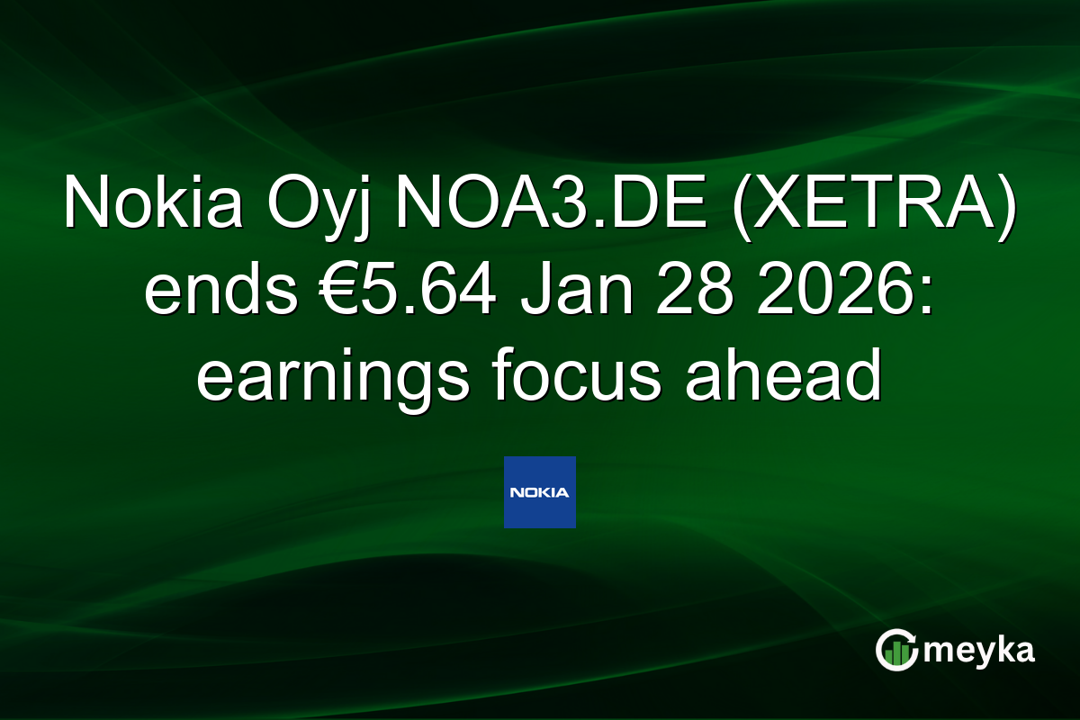 Nokia Oyj NOA3.DE (XETRA) ends €5.64 Jan 28 2026: earnings focus ahead