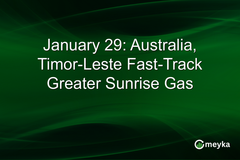 January 29: Australia, Timor-Leste Fast-Track Greater Sunrise Gas