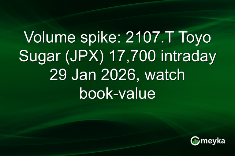 Volume spike: 2107.T Toyo Sugar (JPX) 17,700 intraday 29 Jan 2026, watch book-value