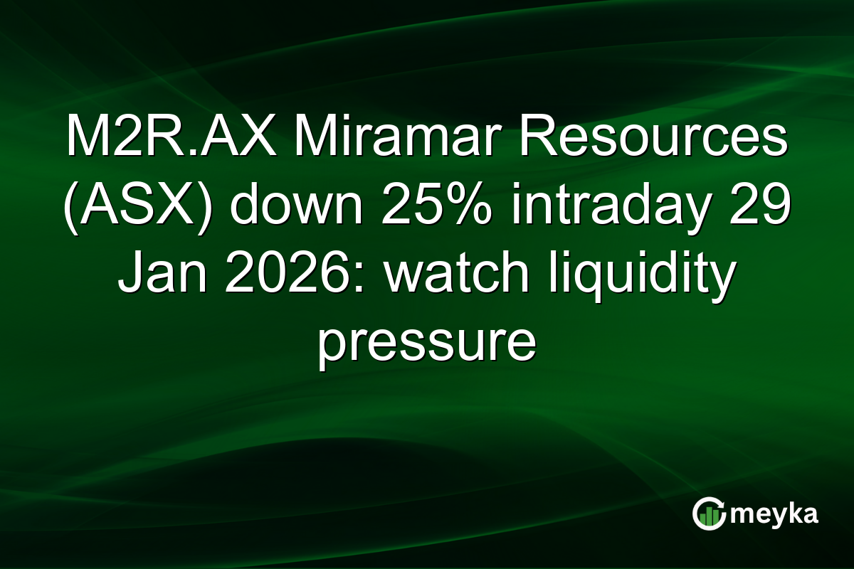 M2R.AX Miramar Resources (ASX) down 25% intraday 29 Jan 2026: watch liquidity pressure