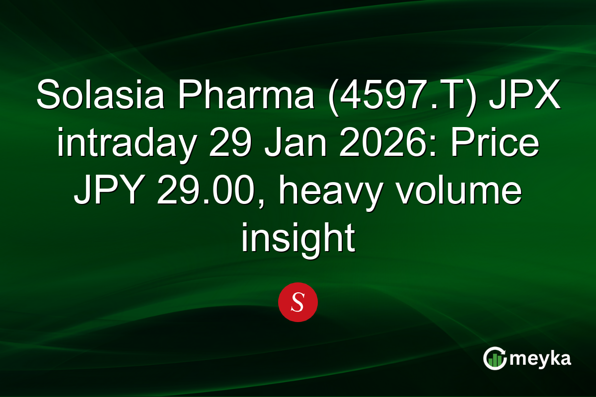 Solasia Pharma (4597.T) JPX intraday 29 Jan 2026: Price JPY 29.00, heavy volume insight