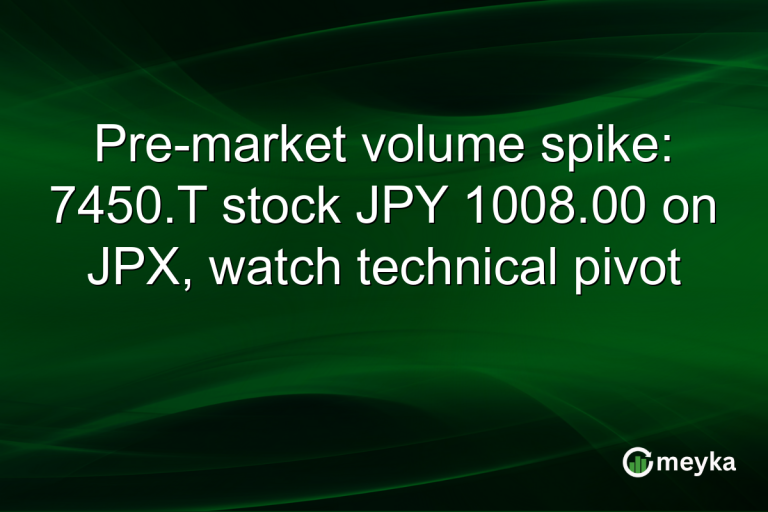 Pre-market volume spike: 7450.T stock JPY 1008.00 on JPX, watch technical pivot