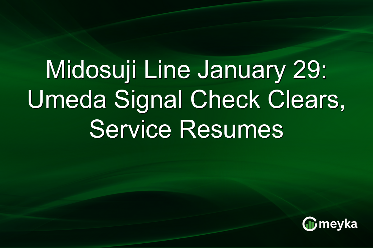 Midosuji Line January 29: Umeda Signal Check Clears, Service Resumes