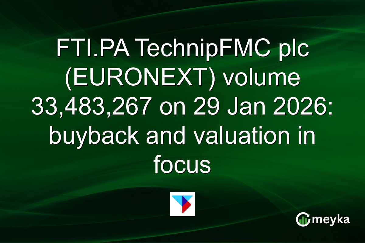 FTI.PA TechnipFMC plc (EURONEXT) volume 33,483,267 on 29 Jan 2026: buyback and valuation in focus