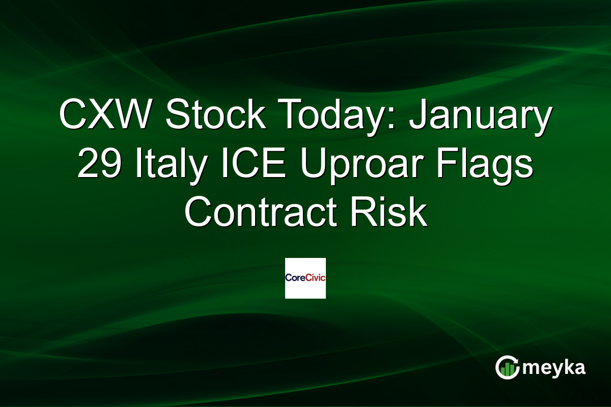 CXW Stock Today: January 29 Italy ICE Uproar Flags Contract Risk