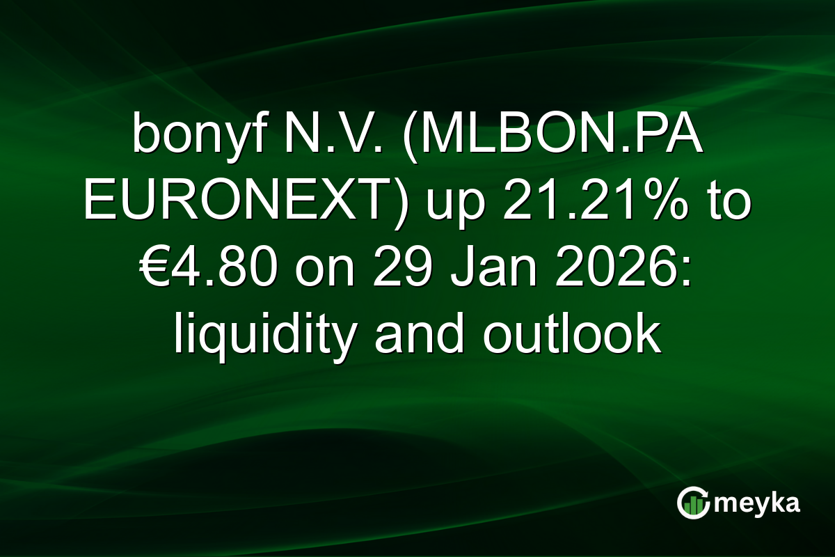 bonyf N.V. (MLBON.PA EURONEXT) up 21.21% to €4.80 on 29 Jan 2026: liquidity and outlook