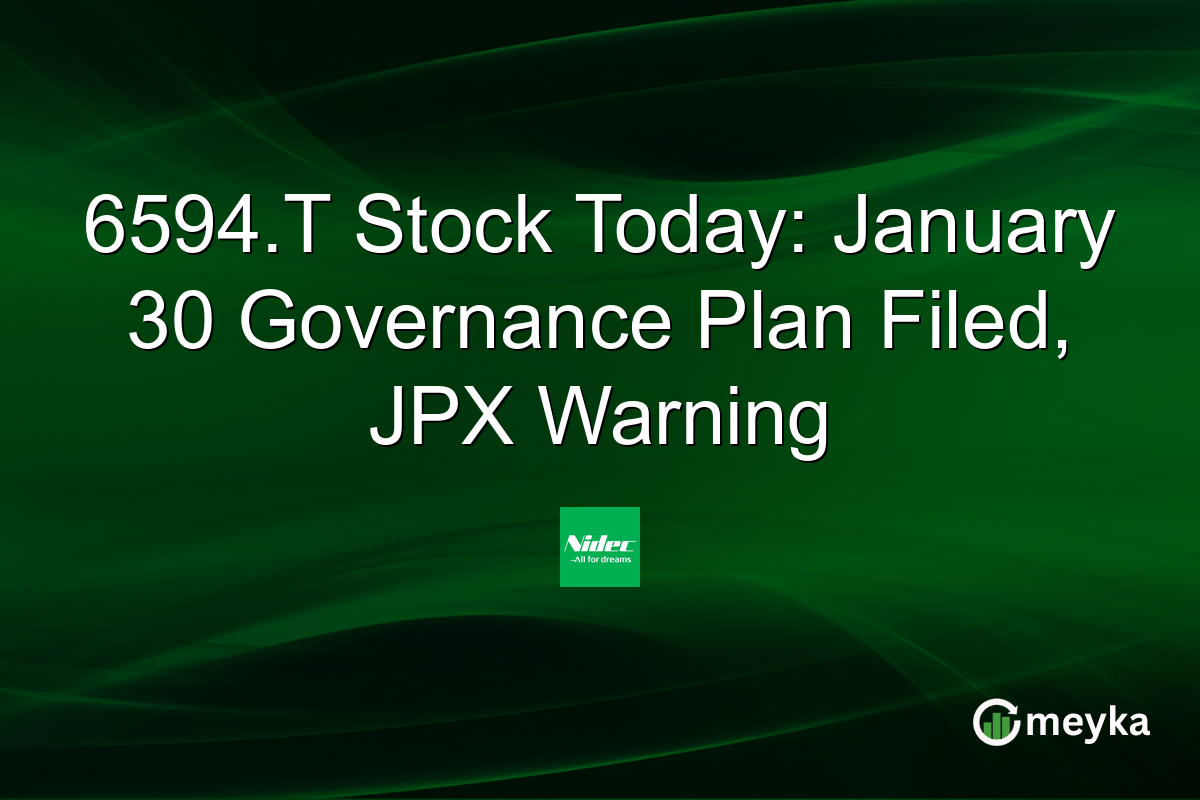 6594.T Stock Today: January 30 Governance Plan Filed, JPX Warning