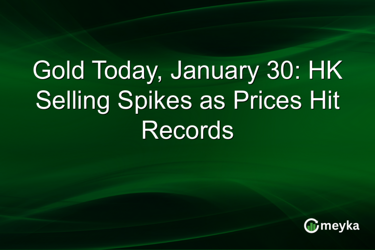 Gold Today, January 30: HK Selling Spikes as Prices Hit Records