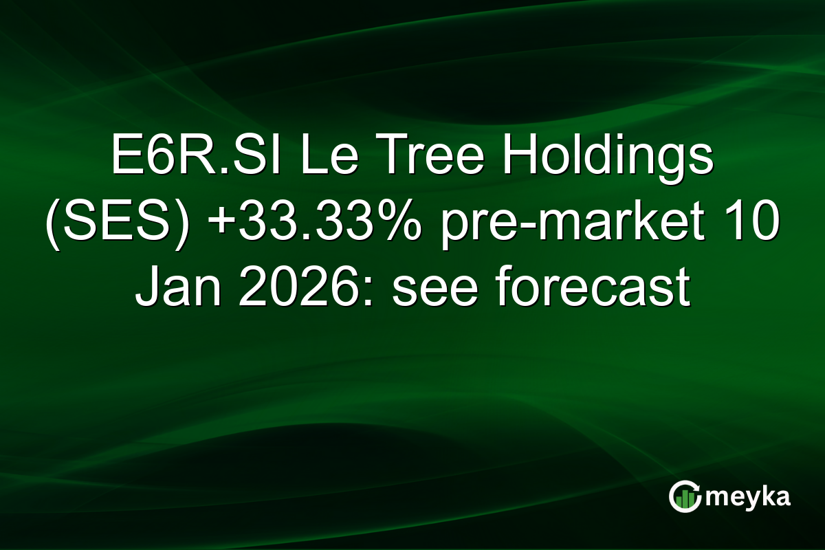 E6R.SI Le Tree Holdings (SES) +33.33% pre-market 10 Jan 2026: see forecast