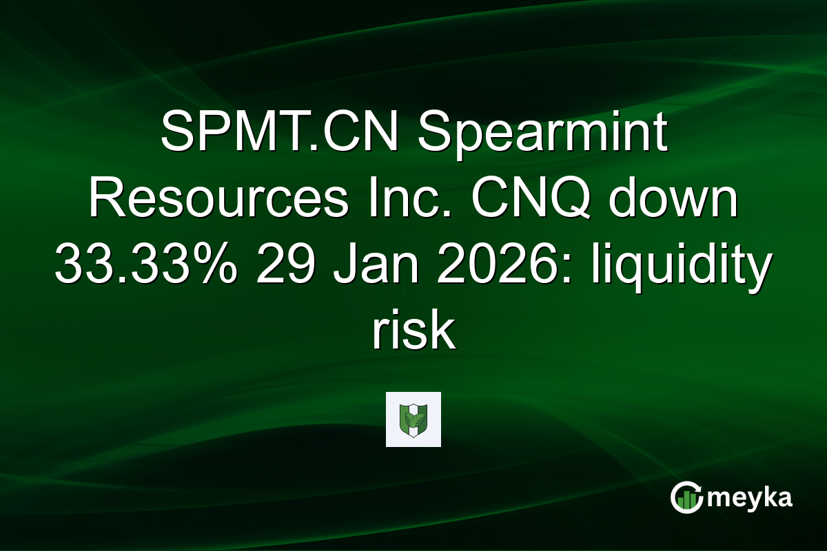 SPMT.CN Spearmint Resources Inc. CNQ down 33.33% 29 Jan 2026: liquidity risk