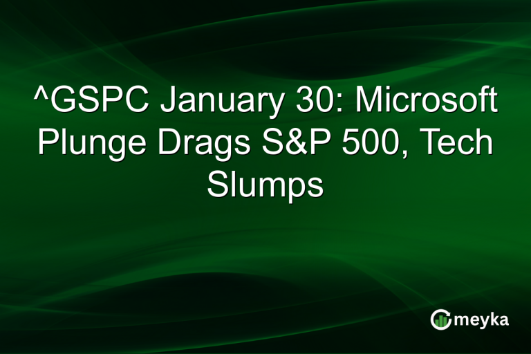 ^GSPC January 30: Microsoft Plunge Drags S&P 500, Tech Slumps
