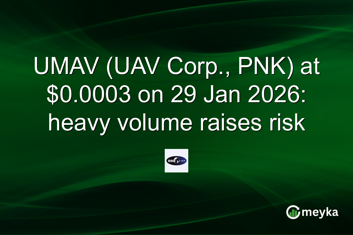 UMAV (UAV Corp., PNK) at $0.0003 on 29 Jan 2026: heavy volume raises risk