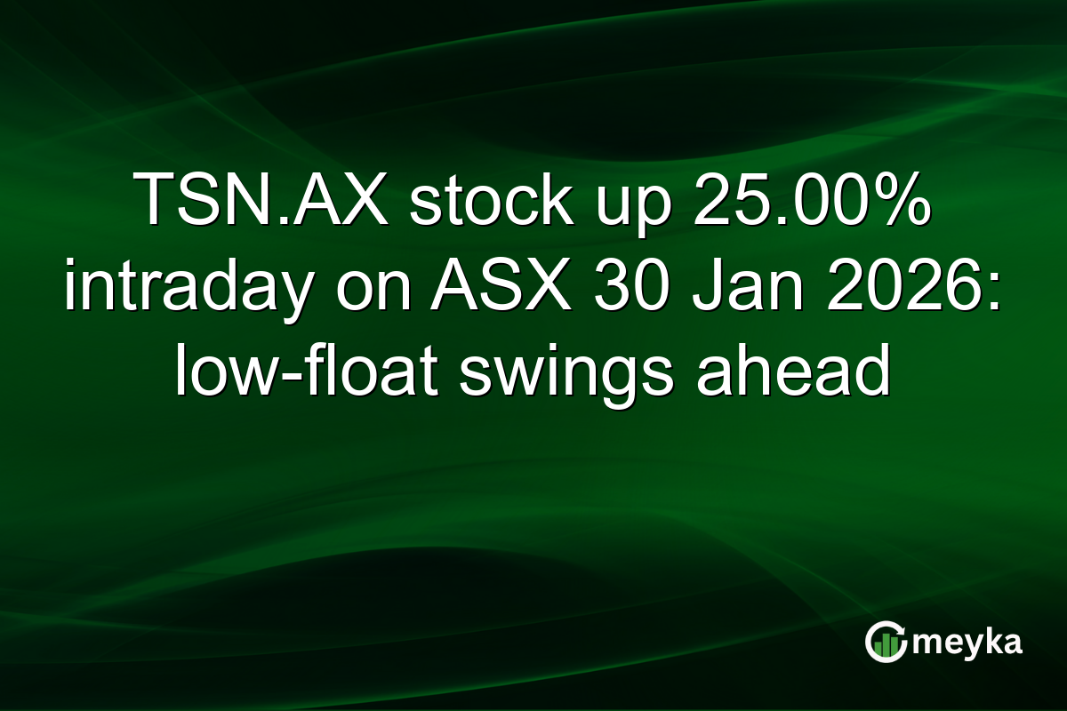 TSN.AX stock up 25.00% intraday on ASX 30 Jan 2026: low-float swings ahead