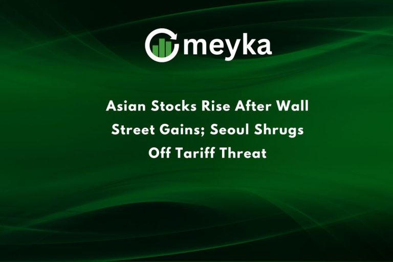 Asian Stocks Rise After Wall Street Gains; Seoul Shrugs Off Tariff Threat