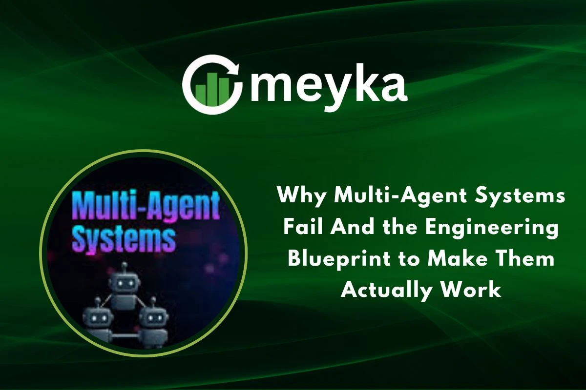 Why Multi-Agent Systems Fail  And the Engineering Blueprint to Make Them Actually Work