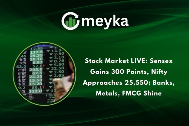 Stock Market LIVE: Sensex Gains 300 Points, Nifty Approaches 25,550; Banks, Metals, FMCG Shine
