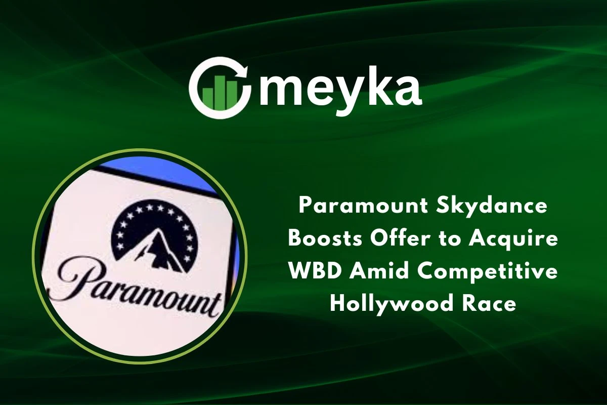 Paramount Skydance Boosts Offer to Acquire WBD Amid Competitive Hollywood Race