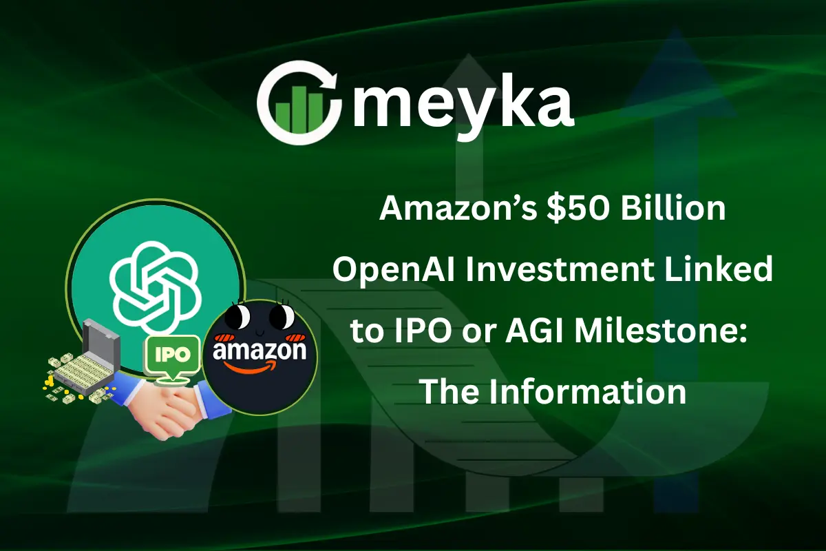 Amazon’s $50 Billion OpenAI Investment Linked to IPO or AGI Milestone: The Information