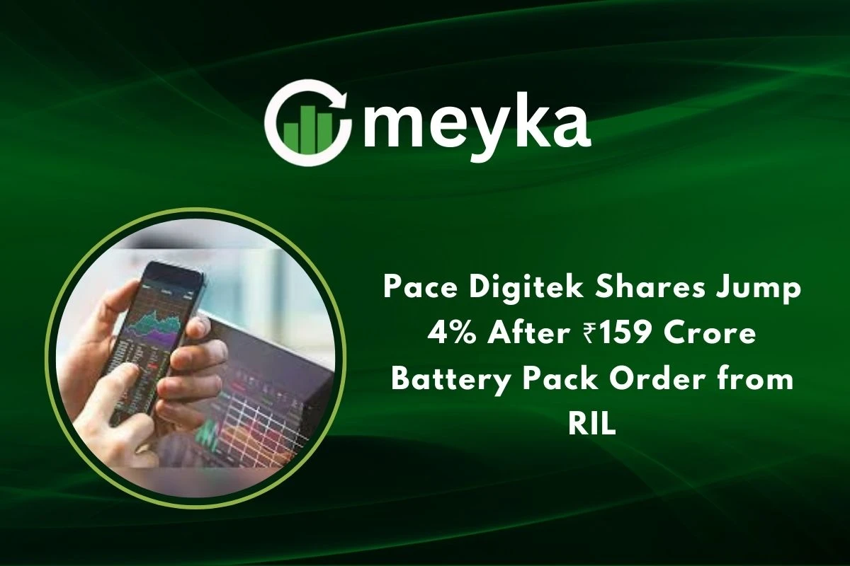 Pace Digitek Shares Jump 4% After ₹159 Crore Battery Pack Order from RIL