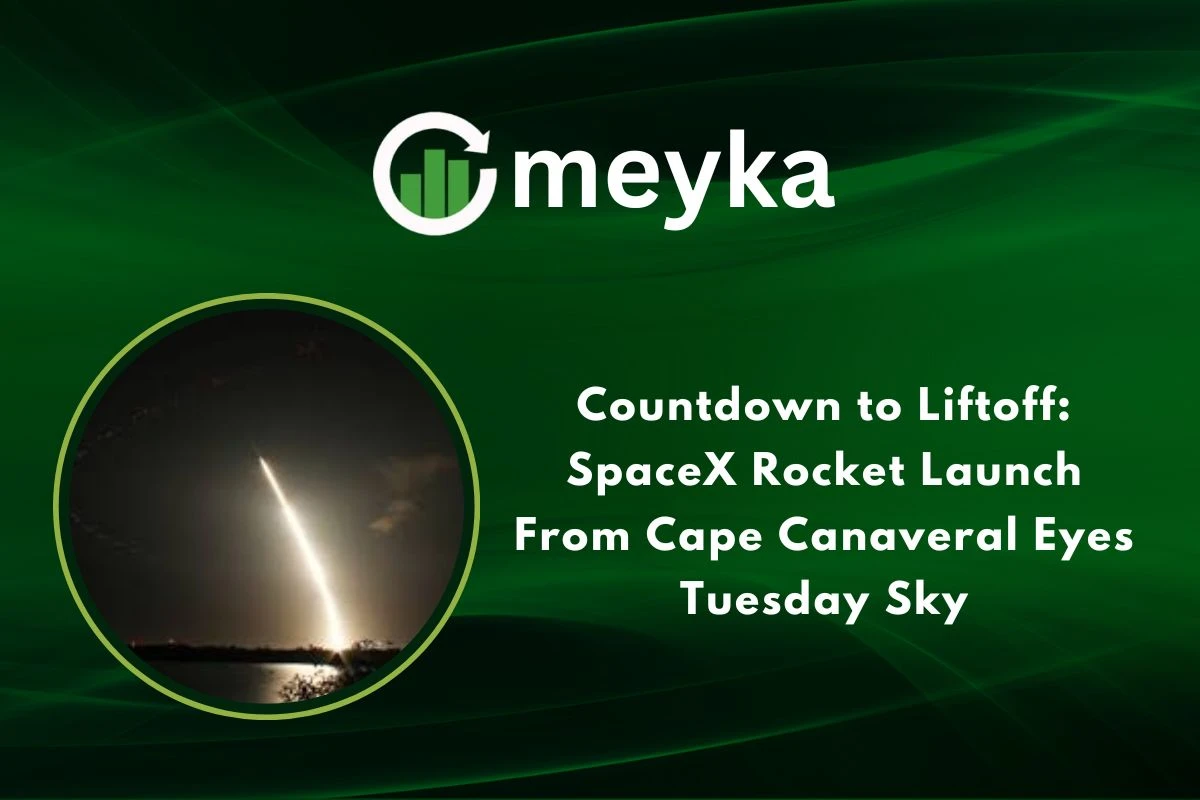 Countdown to Liftoff: SpaceX Rocket Launch From Cape Canaveral Eyes Tuesday Sky