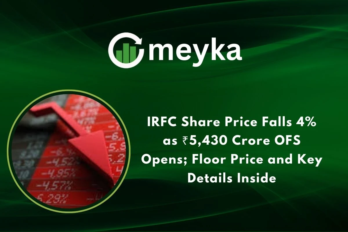 IRFC Share Price Falls 4% as ₹5,430 Crore OFS Opens; Floor Price and Key Details Inside