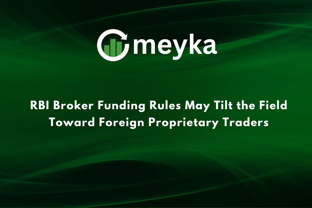 RBI Broker Funding Rules May Tilt the Field Toward Foreign Proprietary Traders