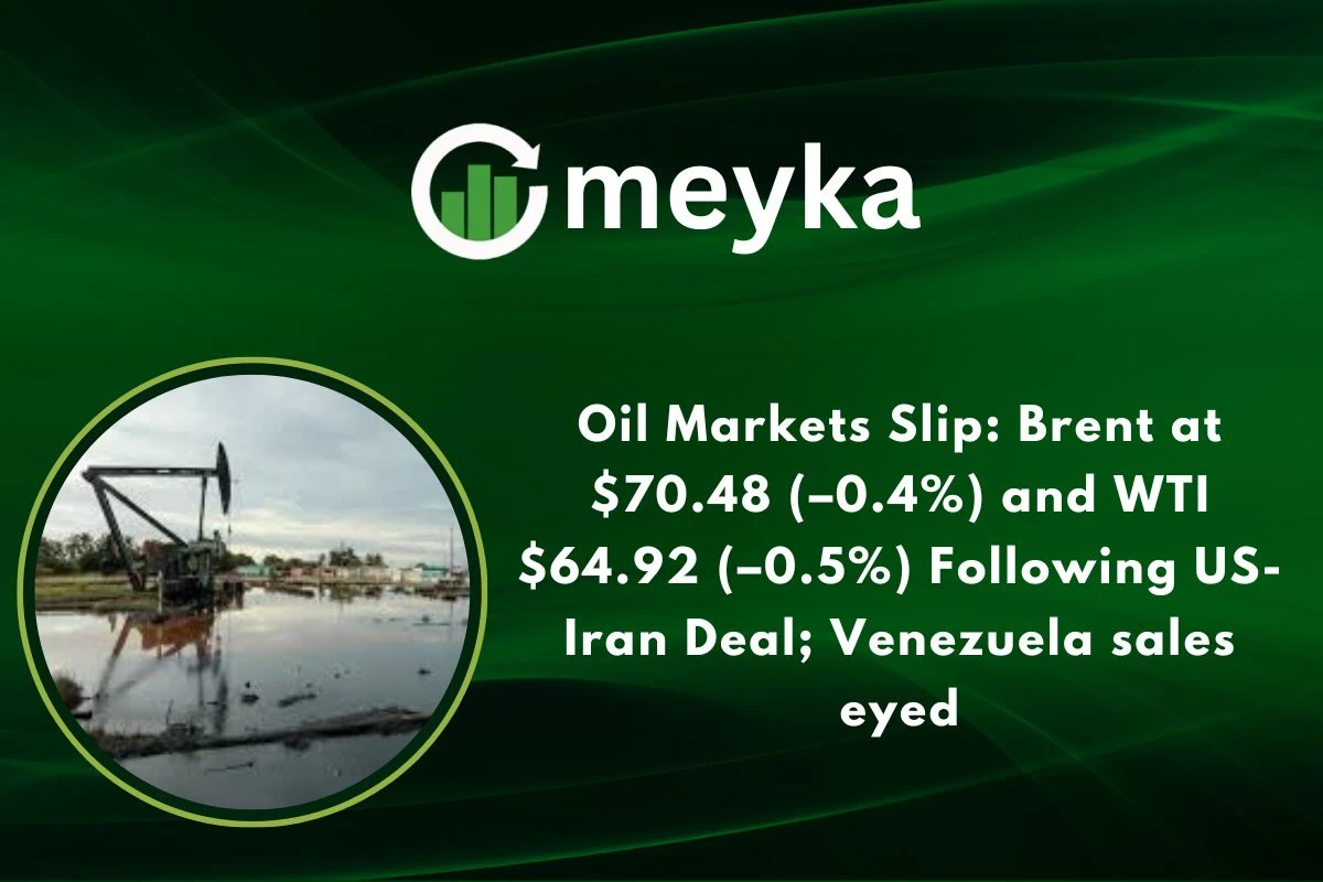 Oil Markets Slip: Brent at $70.48 (–0.4%) and WTI $64.92 (–0.5%) Following US-Iran Deal; Venezuela sales eyed