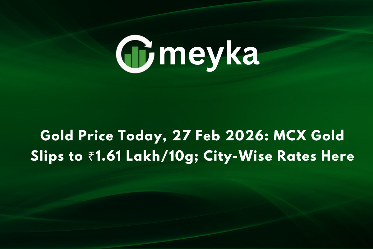 Gold Price Today, 27 Feb 2026: MCX Gold Slips to ₹1.61 Lakh, 10g; City Wise Rates Here
