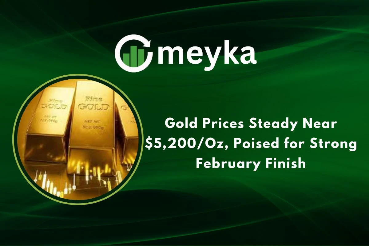 Gold Prices Steady Near $5,200/Oz, Poised for Strong February Finish