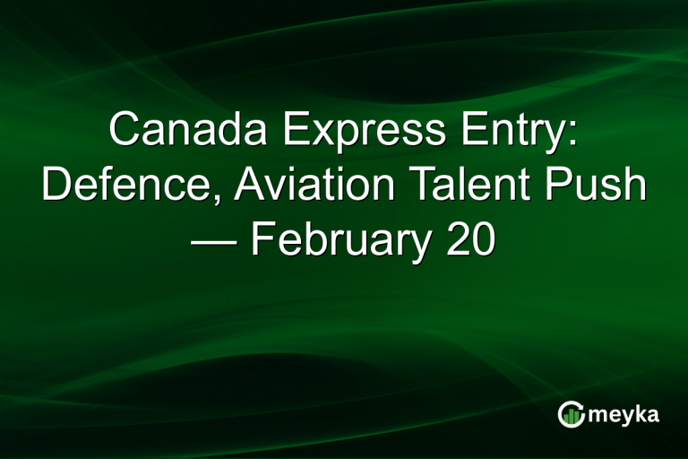 Canada Express Entry: Defence, Aviation Talent Push — February 20