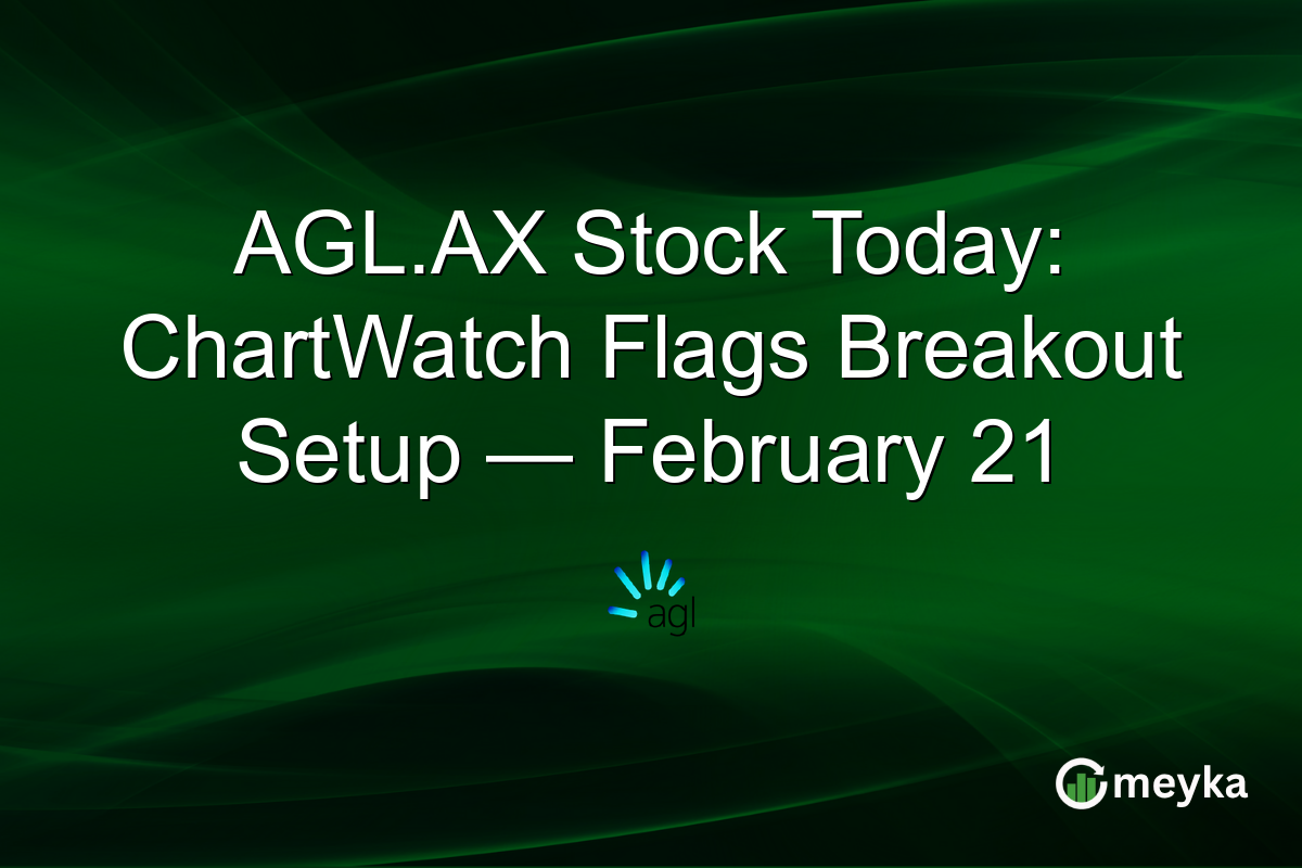 AGL.AX Stock Today: ChartWatch Flags Breakout Setup — February 21