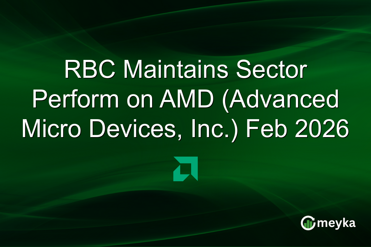 RBC Maintains Sector Perform on AMD (Advanced Micro Devices, Inc.) Feb 2026