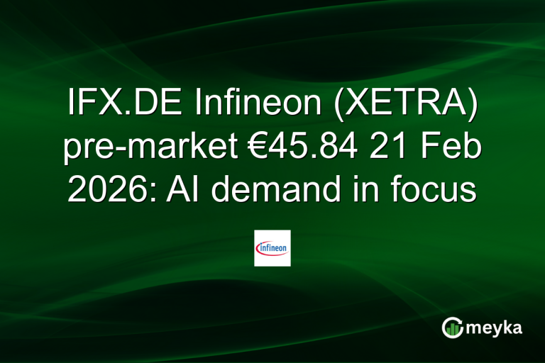 IFX.DE Infineon (XETRA) pre-market €45.84 21 Feb 2026: AI demand in focus