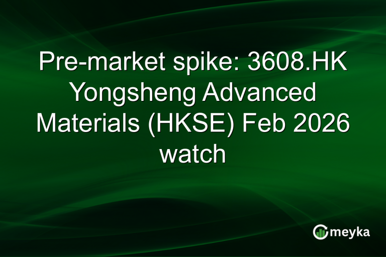 Pre-market spike: 3608.HK Yongsheng Advanced Materials (HKSE) Feb 2026 watch