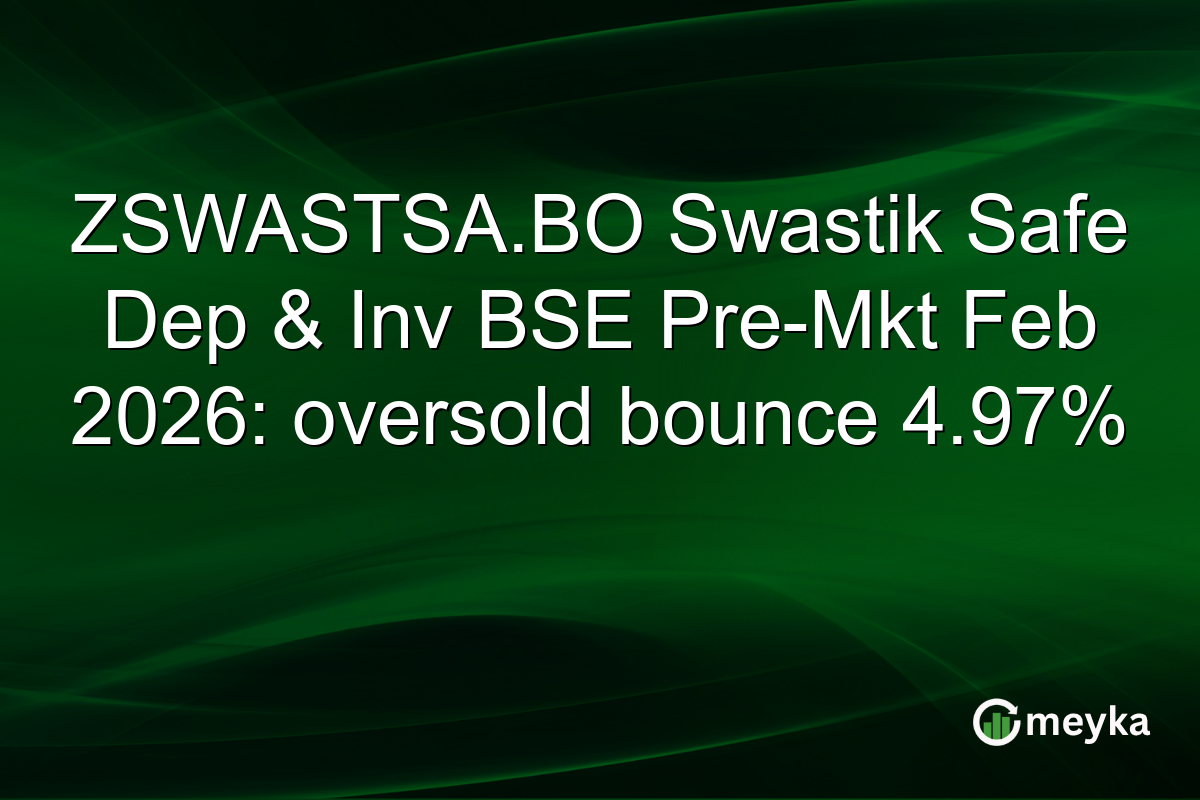ZSWASTSA.BO Swastik Safe Dep & Inv BSE Pre-Mkt Feb 2026: oversold bounce 4.97%