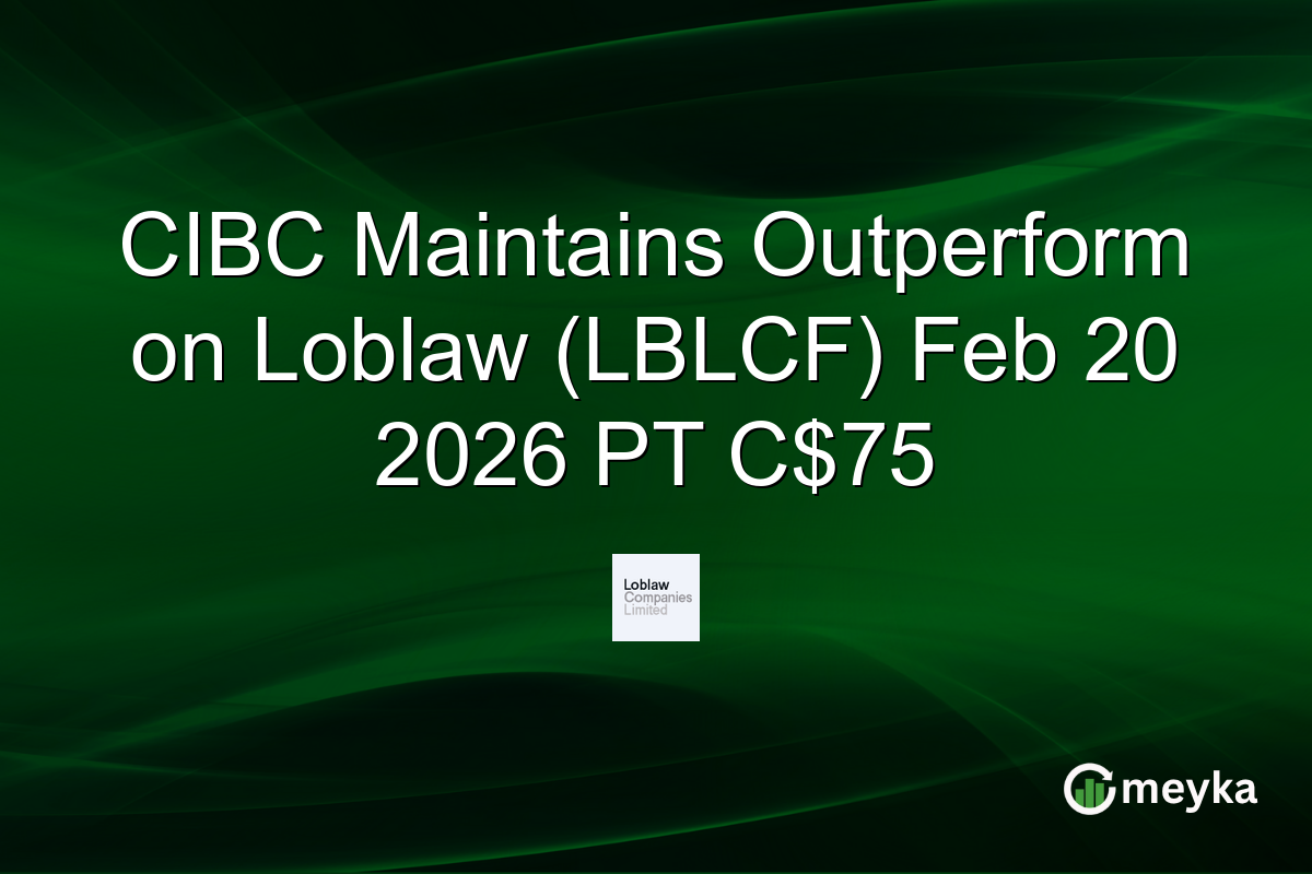 CIBC Maintains Outperform on Loblaw (LBLCF) Feb 20 2026 PT C$75