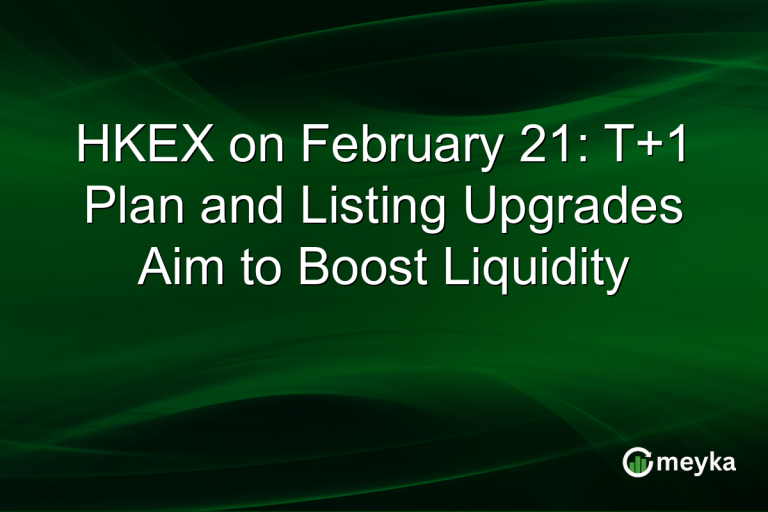 HKEX on February 21: T+1 Plan and Listing Upgrades Aim to Boost Liquidity
