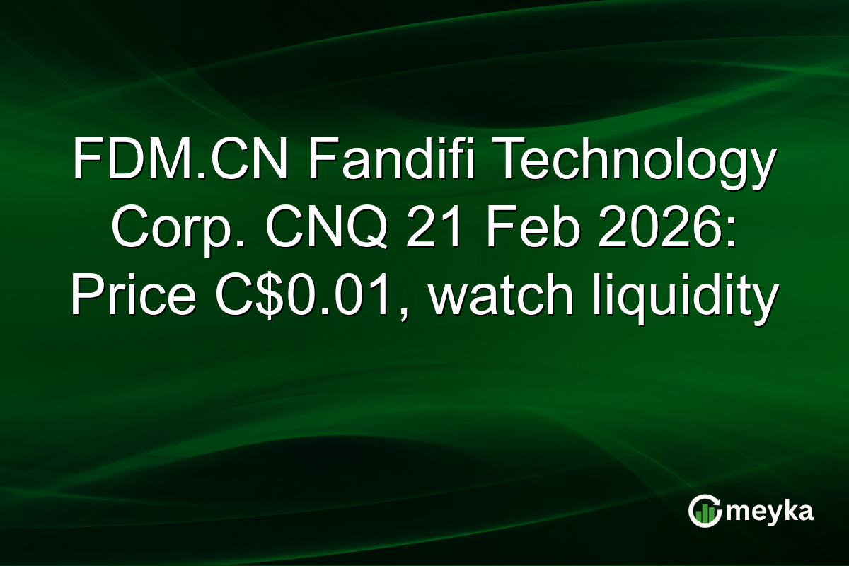 FDM.CN Fandifi Technology Corp. CNQ 21 Feb 2026: Price C$0.01, watch liquidity