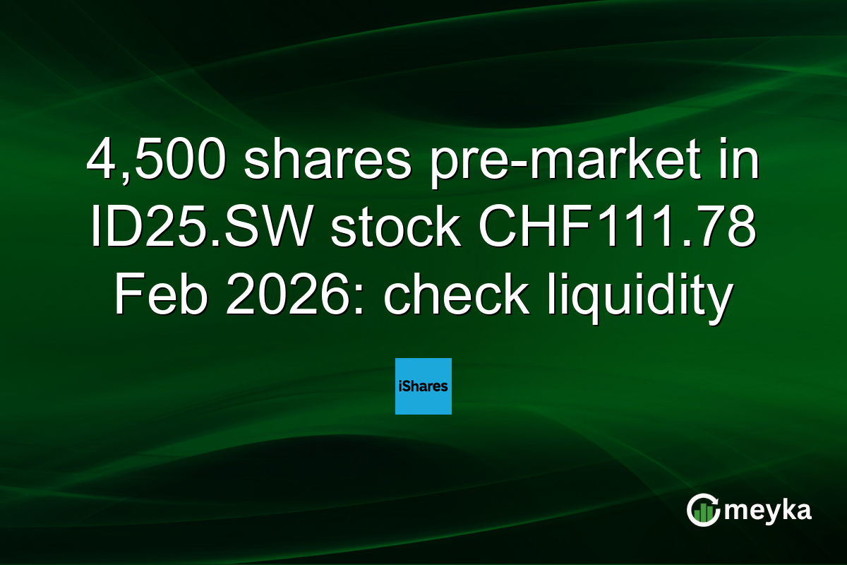 4,500 shares pre-market in ID25.SW stock CHF111.78 Feb 2026: check liquidity