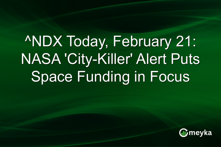 ^NDX Today, February 21: NASA 'City-Killer' Alert Puts Space Funding in Focus