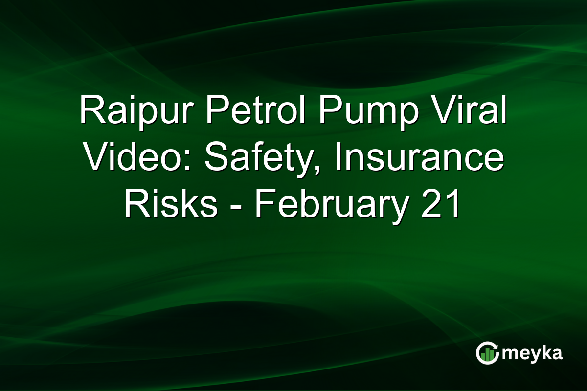 Raipur Petrol Pump Viral Video: Safety, Insurance Risks - February 21