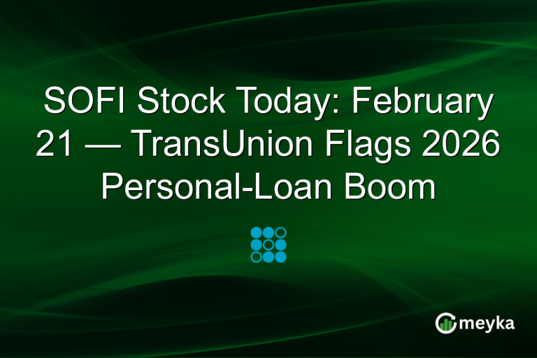 SOFI Stock Today: February 21 — TransUnion Flags 2026 Personal-Loan Boom