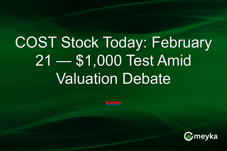 COST Stock Today: February 21 — $1,000 Test Amid Valuation Debate