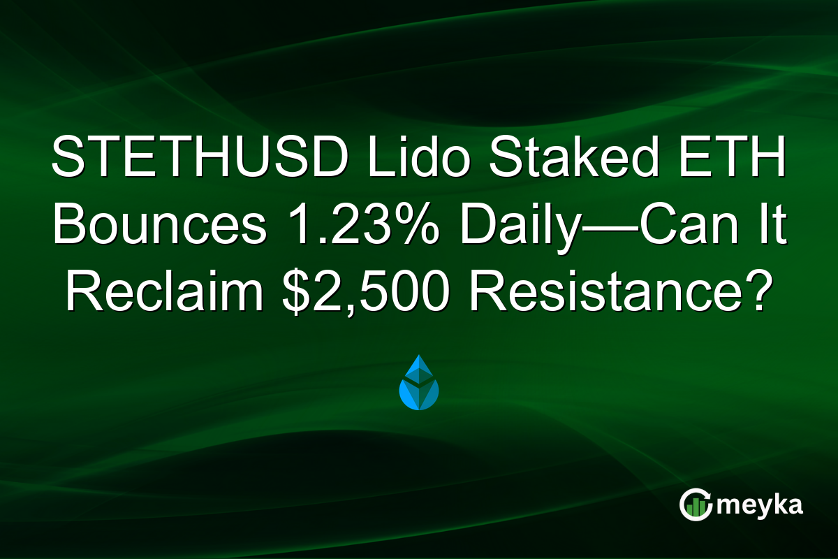 STETHUSD Lido Staked ETH Bounces 1.23% Daily—Can It Reclaim $2,500 Resistance?