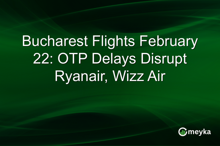 Bucharest Flights February 22: OTP Delays Disrupt Ryanair, Wizz Air
